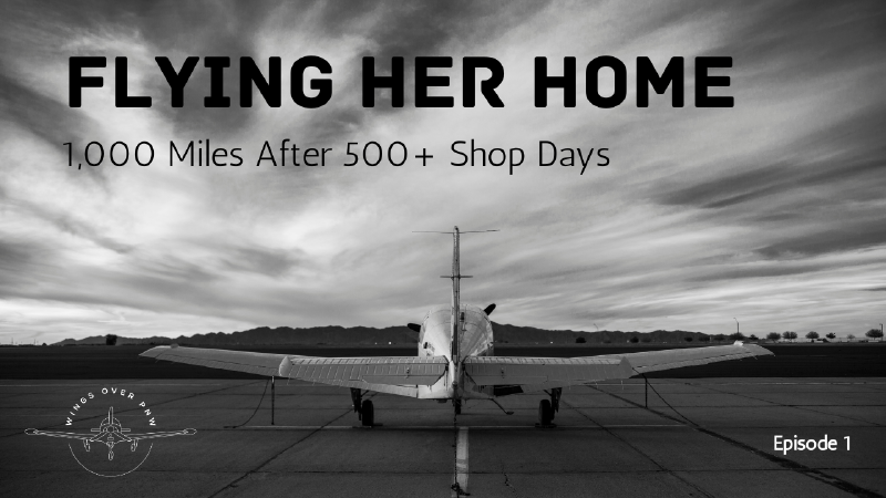 Featured image of post Flying Her Home: 1,000 Miles After 500+ Shop Days