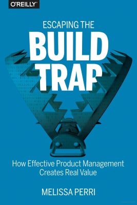 Escaping the Build Trap Book Cover